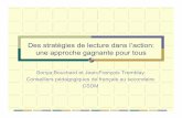 Des stratégies de lecture dans l’action: une approche ... · Des stratégies de lecture dans l’action: une approche gagnante pour tous Sonya Bouchard et Jean-François Tremblay