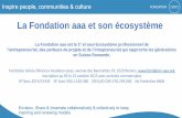 La Fondation aaa et son Ecosystème Vision 2016 · La Fondation aaa et son écosystème ... Solidaire, social et Humanitaire – ... • Un Bassin MarCom Suisse personnalisé composé
