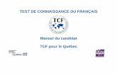TEST DE CONNAISSANCE DU FRANÇAIS Manuel du … · 1 Le DELF (Diplôme d’études en langue française) et le DALF (Diplôme approfondi de rançaise) : uniques diplômes officiels