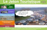 Le Jeton Touristiquepassion-jetons-touristiques.com/pdf/le_jeton_touristique_15.pdf · Retrouvez tous les mois l'actualité des Jetons Touristiques et de l'Association. Interviews,