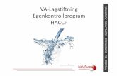 VA-Lagstiftning Egenkontrollprogram HACCP …medlem.cornema.se/.../07/Föreläsning-Lagar-HACCP.pdf · Miljöförvaltningen. (sanning med modifikation ) Under revisionerna tittar