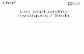 Les sept jardins mystiques / Sédir - Wiki Philippe de … · Les sept jardins mystiques / Sédir. 1918. ... 7/ Pour obtenir un document de Gallica en haute définition, ... rance
