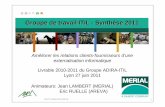 Groupe de travail ITIL - Synthèse 2011 - adira.org · - Gérer les services: eSCM, ITIL, CobiT, ISO 20000 - Gérer les changements: eSCM, ITIL, CobiT Support: ... (in « Conception
