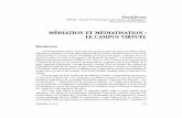 MÉDIATION ET MÉDIATISATION : LE CAMPUS …documents.irevues.inist.fr/.../2042/14983/HERMES_1999_25_153.pdf · Médiation et médiatisation : le campus virtuel Rappelons qu'à l'occasion