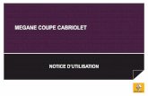 MEGANE COUPE CABRIOLET - fr.e-guide.renault.comfr.e-guide.renault.com/.../Megane_3_Ph2_Cabriolet_-_1126-3_FRA.pdf · passion performances ELF partenaire des RENAULT préconise ELF
