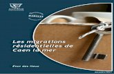 Les migrations résidentielles de Caen la mer · 2018-01-09 · Immobilité et sur-mobilité : des trajectoires résidentielles de plus en plus contraintes ? 8 Méthodologie et précautions