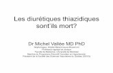 Les diurétiques thiazidiques sont’ils mort? - SSVQ · Les diurétiques thiazidiques sont’ils mort? Dr Michel Vallée MD PhD Néphrologue, Hôpital Maisonneuve-Rosemont Professeur
