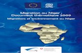 Migration au Niger : Document thématique 2009iomdakar.org/profiles/sites/default/files/migration_et_environnem... · la migration, de mieux faire comprendre les questions de migration,
