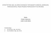 EFEKTIFITAS GEL KLORIN DIOKSIDA TERHADAP …media.unpad.ac.id/thesis/160521/2009/160521090001_p_2935.pdf · Periodontitis Kronis (PK) ... Patogenesis PK Akumulasi bakteri di sulkus