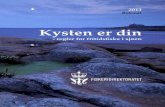 2013 Bokmål - ryfri.staging.origin.noryfri.staging.origin.no/uploads/publikasjoner/kysten-er-din-2013.pdf · fartøy. • Det er forbudt å la redskap, fortøyninger og andre gjenstander