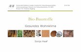 Bio-Baustoffe Sonja Haaf - Campus Landau — … · Physikalische Eigenschaften ... Lignin: 4 1. Holz Verwendete Holzarten europäische Nadelhölzer (Fichte, Tanne, Kiefer, Lärche,