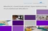 Medicin med Industriel Specialisering ... - smh.aau.dk · Kandidaten i Medicin med industriel specialisering består af en 2-årig profil i enten Biomedicin, Translationel Medicin