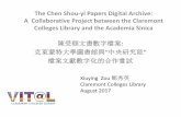 The Chen Shou-yi Papers Digital Archive: A …gb.oversea.cnki.net/Seminar/2017Seminar/en/images/hypdf/fh1/04.pdf · Xiuying Zou 鄒秀英 Claremont Colleges Library August 2017. ...
