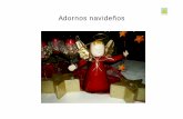Adornos navideños - aulahogar.com€¦ · Árbol de navidad y pesebre. ... • Móvil de angelitos de fieltro blanco y bolitas trasparentes. Mesa de nochebuena Color: oro y rojo