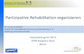 Partizipative Rehabilitation organisieren - dvfr.de · Partizipative Entscheidungsfindung (PEF) • Rahmenmodell für gemeinsame Entscheidungsfindung bei wichtigen medizinischen Entscheidungen,