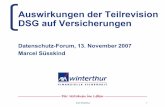 Auswirkungen der Teilrevision DSG auf Versicherungen · 14/11/2007 · AXA Winterthur 1 Auswirkungen der Teilrevision DSG auf Versicherungen Datenschutz-Forum, 13. November 2007 Marcel