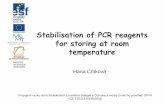 Stabilisation of PCR reagents for storing at room temperature · Stabilisation of PCR reagents for storing at room ... – SAP reaction – iPLEX reaction • Preparation of the microarray