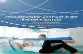 Physiotherapie-Zentrum in der Bremer Neustadt¼re_web.pdf · Ein schneller Austausch zwischen den Fachlehrer/innen (Ärzt/innen und Physiotherapeut/innen) und hauptsächlich praktisch