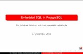 Embedded SQL in PostgreSQLwiki.postgresql.org/images/e/e0/Pgday2010-ecpg.pdf · Dr. Michael Meskes, michael.meskes@credativ.de Embedded SQL in PostgreSQL. Verbinden ... SQL-Migration
