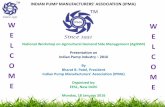INDIAN PUMP MANUFACTURERS’ ASSOCIATION (IPMA) Indian Pump Set... · INDIAN PUMP MANUFACTURERS’ ASSOCIATION (IPMA) National Workshop on Agricultural Demand Side Management (AgDSM)