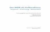 Der WDR als Kulturakteur - kulturrat.de · 5 Kultur „made by WDR“ ... Hömma-Dortmund ... Nur Technologieexperten konnten sich ausmalen, zu welch explosiver