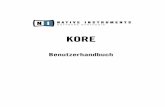 KORE - images.thomann.de · KORE – 5 Willkommen bei KORE Now You Can KORE revolutioniert Ihre Arbeitsweise im Studio und auf der Bühne. Durch die untrennbare Fusion von leistungsfähiger