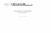 Floorball-Spielregeln Großfeld / Kleinfeld (SPRGK) · Hinweise 1. Die Floorball-Spielregeln Großfeld / Kleinfeld gelten für Spiele der Sportart Floor- Geltungs-ball innerhalb der