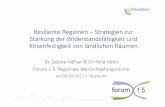 ResilienteRegionen –Strategien zur Stärkung der ... · 9/13/2017 · ResilienteRegionen –Strategien zur Stärkung der Widerstandsfähigkeit und Krisenfestigkeit von ländlichen