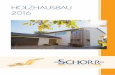 HOLZHAUSBAU 2016 - Holzbau Schorrneu.holzbauschorr.de/wp-content/uploads/2016/02/schorr... · Ansichten unseres – mittlerweile als Einfamilienhaus genutzten – Musterhauses. MUSTERHAUS