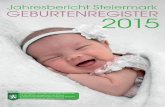 Jahresbericht Steiermark 2015 - KAGes · Univ.Prof. Bernd Urlesberger. Einen weiteren Dank richte ich auch an die Vorstände der KAGes, die uns immer wohlwollend in unserem Vorhaben