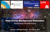Data Driven Background Estimationcsander/Talks/120223_SFB_DataDrivenBackgrounds.pdf · Data Driven Background Estimation Christian Sander (Universität Hamburg)Hamburg – SFB Block