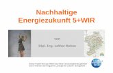 Nachhaltige Energiezukunft 5+WIR · 2017-12-19 · aktiv kritisch puffernd reaktiv neutral 20 5 6 10 14 22 - Sehr träges System (Entscheidun-gen wirken viel später) - Zentralistische
