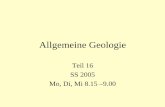 Allgemeine Geologie - Institut für Erdwissenschaftenerdwissenschaften.uni-graz.at/.../AllgemeineGeologie16.pdf · Allgemeine Geologie Teil 16 SS 2005 Mo, Di, Mi 8.15 –9.00. EvaporiteEvaporite