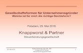 Knappworst & Partner · eine Umwandlung erforderlich oder empfehlenswert wird. 29. Mai 2018 Gesellschaftsformen für Unternehmensgründer. Beate Schirmag, Dipl.-Kff., StB. ... GmbH