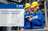 Neues Einweisungskonzept am Standort Ludwigshafen · Ludwigshafen erhalten (Einweisungsfilm) und den Sicherheitstest über die allgemeinen Sicherheitsvorschriften der BASF ablegen.