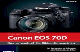Kamerabuch Highlights · Canon EOS 70D Das Kamerabuch für ... phasenbasierte Autofokus permanent zur Verfügung steht. Die EOS 70D ist ... Die EOS 70D lässt sich sowohl in den Kamera-