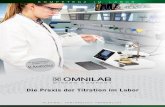 Die Praxis der Titration im Labor - omnilab.de · - Nachvollziehbarkeit + Nachvollziehbarkeit, Dokumentation - Vergleichbarkeit + Richtigkeit und Vergleichbarkeit - Automatisierbarkeit