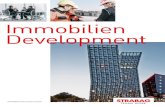 Immobilien Development - STRABAG Real Estate GmbH · Unsere Leistungen reichen dabei von der Initiierung ... STRABAG Real Estate entwickelt Immobilien, ... in die Projektentwicklung