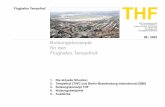 Nutzungskonzept Teil 1 aktuell -  · Flughafen Tempelhof THF Die Weiterverbreitung der hier darge-stellten Ergebnisse ist unter aus-drücklicher Nennung der Urheber erlaubt und erwünscht.