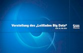 Vorstellung des „Leitfaden Big Data“ - hgnc.de€¦ · ERFOLG Das Urteil der ... Leitfaden Big Data Die Big Data Leitfäden des BITKOM im Überblick ... Berufschancen durch den