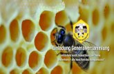 Einladung Generalversammlung - imkerverein-vintl.com · Einladung Generalversammlung mit Referat von Dr. Helmut Horn zum Thema: „Wabenhonig – alte neue Form des Honiggenusses“