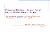 Universal Design - Design for all - Barrierefreies Bauen ... · Bauphysik, Brandschutz, Hochbau Allgemein, Barrierefreies Bauen, Dämmstoffe, u.a.m. Seit 1996 Lehrauftrag an der TU