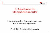 Internationales Management und Personalmanagement … · Prof. Dr. Désirée H. Ladwig 3 Internationales Management Internationales Management liegt vor, wenn das Operationsgebiet