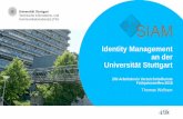 Identity Management an der Universität Stuttgart · • Homogene Struktur ... Ausbau, neue Anforderungen / Zielsysteme • 2012 –Beginn ... Provisionierungen über Zustandsautomat