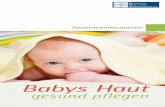 Babys Haut - dha-hautpflege.de · Sheabutter, Kamille, Calendula) enthält. • Bei wundem Po unterstützen Cremes auf Basis von Zink-oxid den Heilungsprozess. ... vieler Babys einzelne