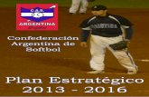 Plan Estratégico 2013 - 2016 - Confederación Argentina ...softbolargentina.org/index/PlanEstrategicoSoftbolArgentina2013... · naciones softbolísticas más importantes del mundo.