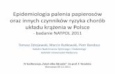 Epidemiologia palenia papierosów oraz innych … · Epidemiologia palenia papierosów oraz innych czynników ryzyka chorób układu krążenia w Polsce - badanie NATPOL 2011 Tomasz