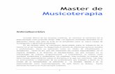 Master de Musicoterapia · 2 La Musicoterapia es una disciplina teórica y aplicada que desarrolla modelos de intervención con la música para que el profesional pueda establecer