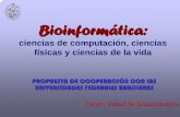Bioinformática - ufscar.br · Uso de técnicas de inteligencia artificial, en particular redes bayesianas, redes neuronales recurrentes, ... Proposiciones organizativas generales: