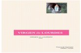 VIRGEN de LOURDES - ePensar.comepensar.com/libros/La Virgen de Lourdes.pdf · RESUMEN AÑO 1858 LUGAR LOURDES (Francia) A QUIEN BERNARDETTE SOUBIROUS ... tenia una ancha cinta azul